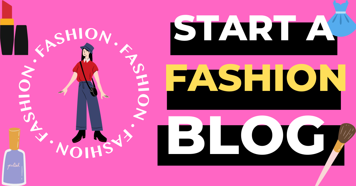 how to start a fashion blog