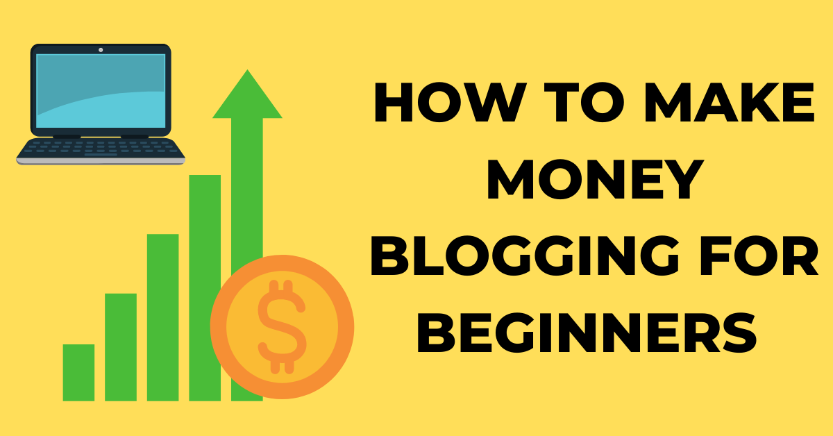 how to earn money from blogging